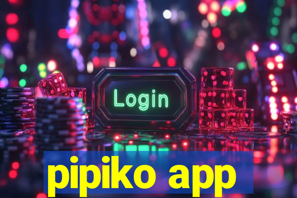 pipiko app